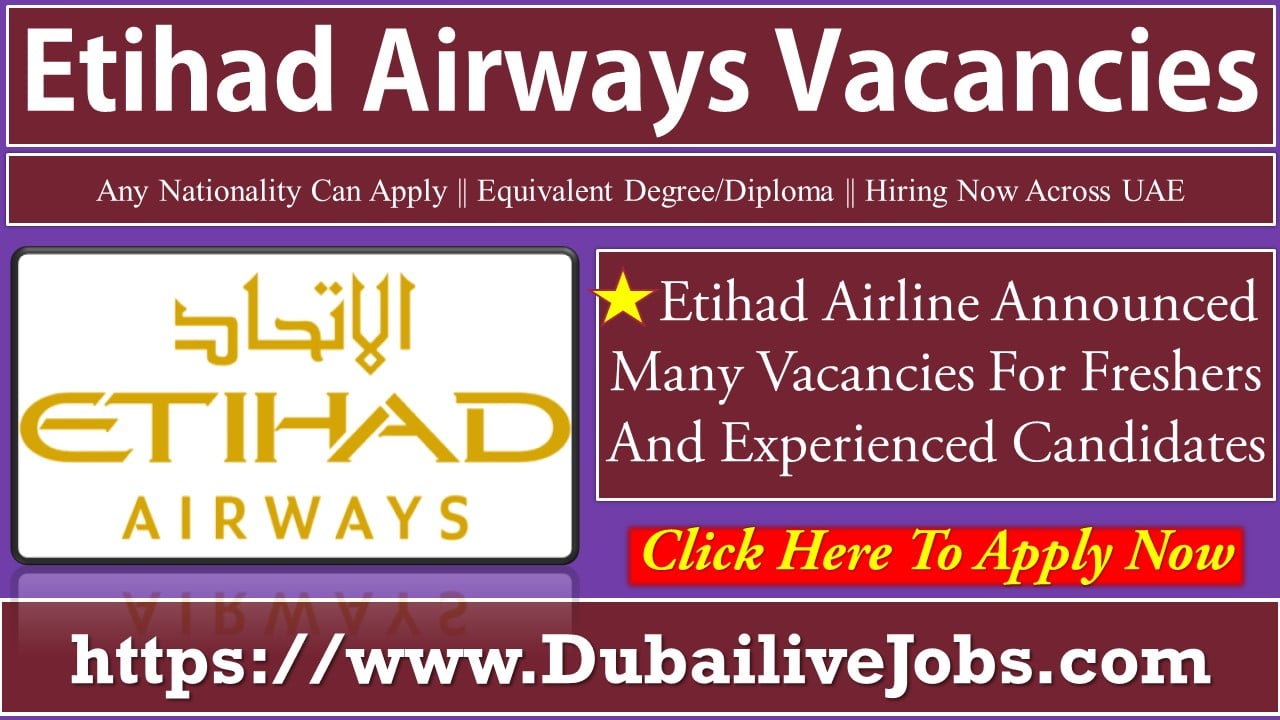 Etihad Airways Careers In Abu Dhabi 2024 Etihad Is Hiring Now (Free)