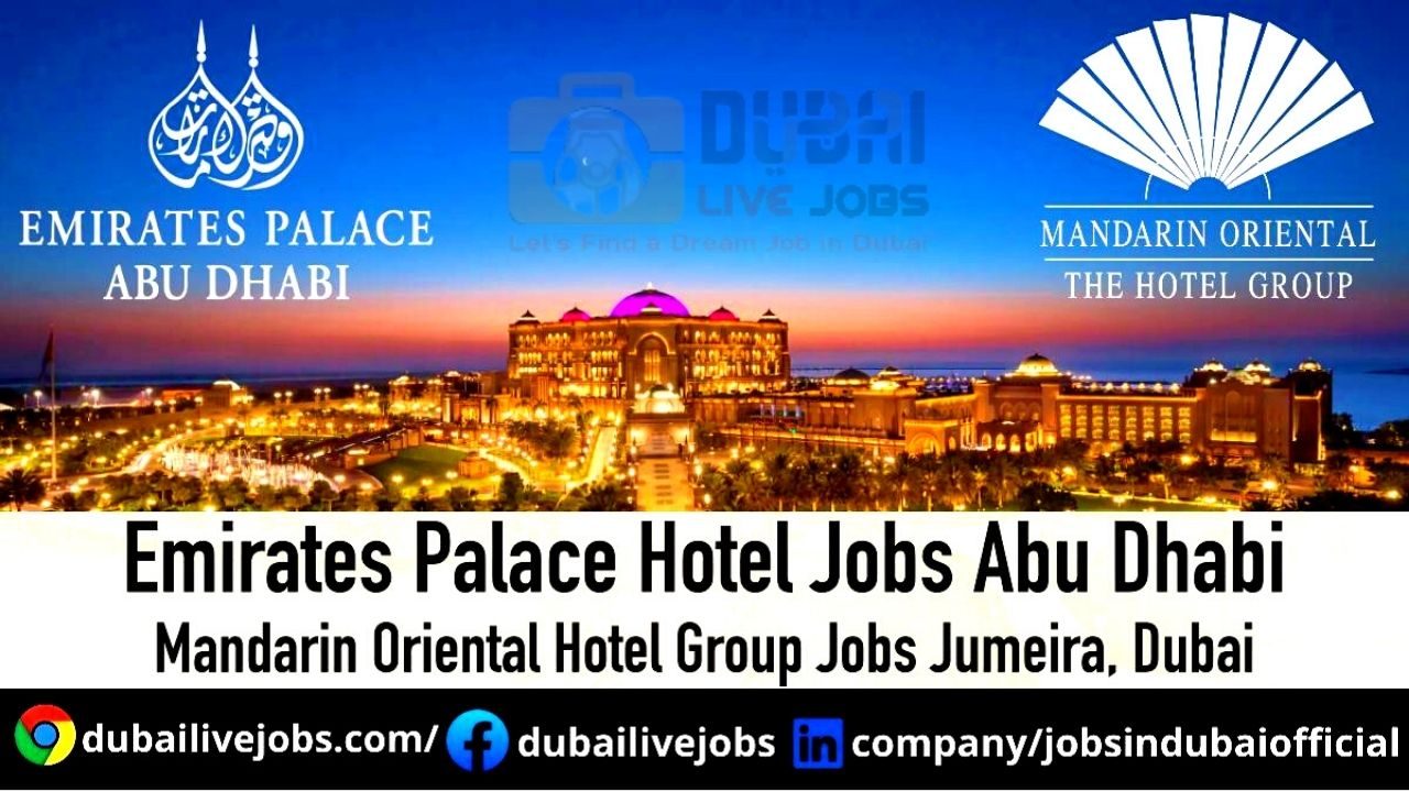 Emirates Palace Jobs In Dubai