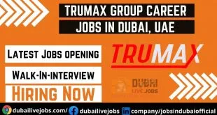 Trumax Group Jobs In Dubai