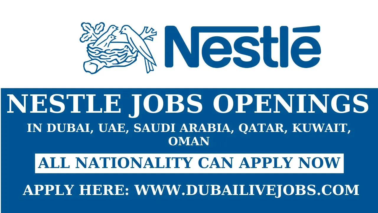 Nestle Jobs In Dubai, USA, UK - Neslte Careers - 100% Free Hiring Now Nestle Jobs