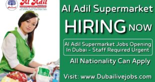 Al Adil Supermarket Jobs In Dubai -Al Adil Supermarket Careers