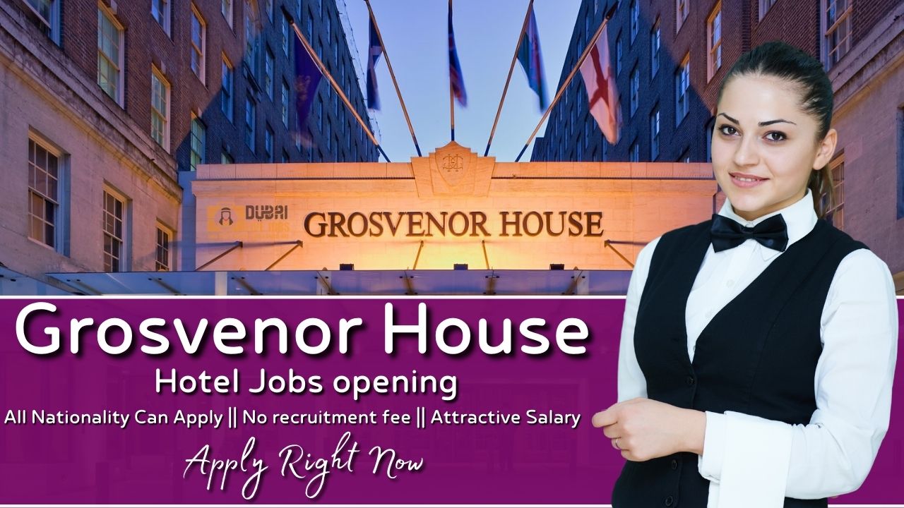 Grosvenor House Jobs In Dubai - Grosvenor House Hotel Jobs