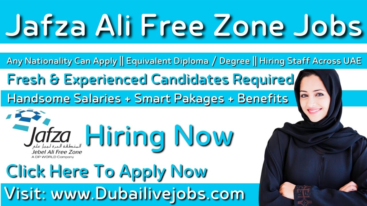 Jafza Jobs In Dubai - Jafza Careers