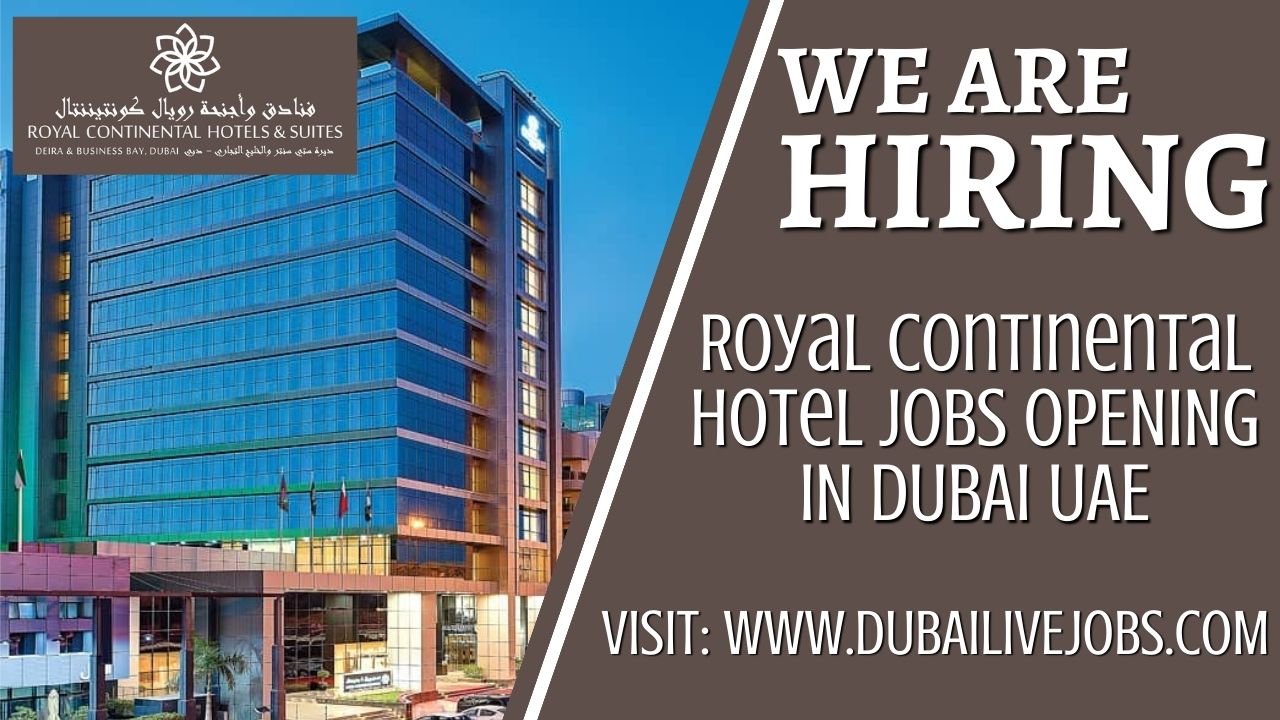 Royal Continental Hotel Jobs in Dubai