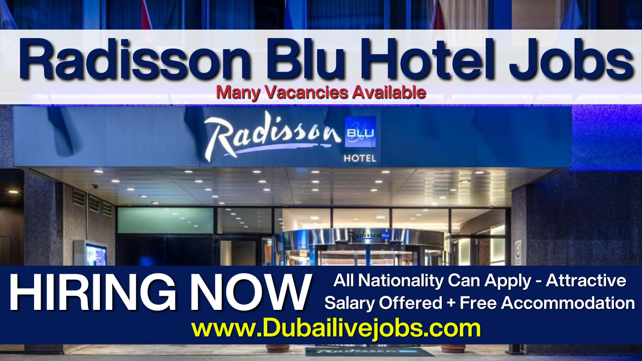 Radisson Blu Jobs In Dubai, Radisson Blu Hotel Careers