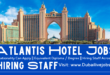 Atlantis Hotel Jobs In Dubai 2026 || Latest Jobs Openings || Free Hiring Now Atlantis Hotel Jobs In Dubai, Atlantis Hotel Careers In Dubai