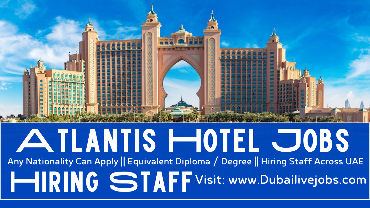 Atlantis Hotel Jobs In Dubai, Atlantis Hotel Careers In Dubai